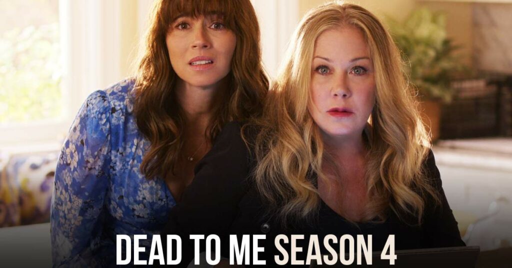 Dead to Me Season 4