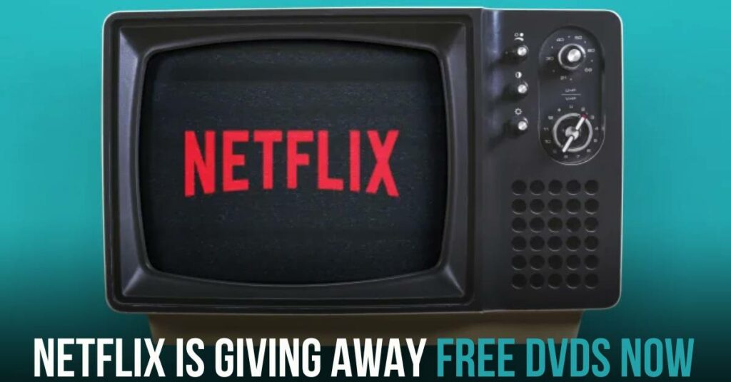 Netflix Is Giving Away Free DVDs Now