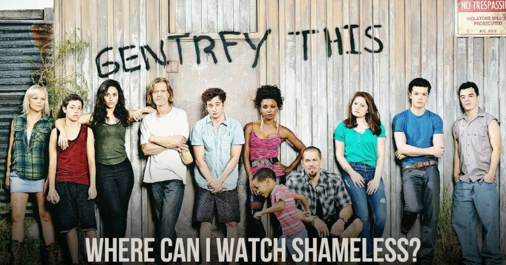 Where Can I Watch Shameless