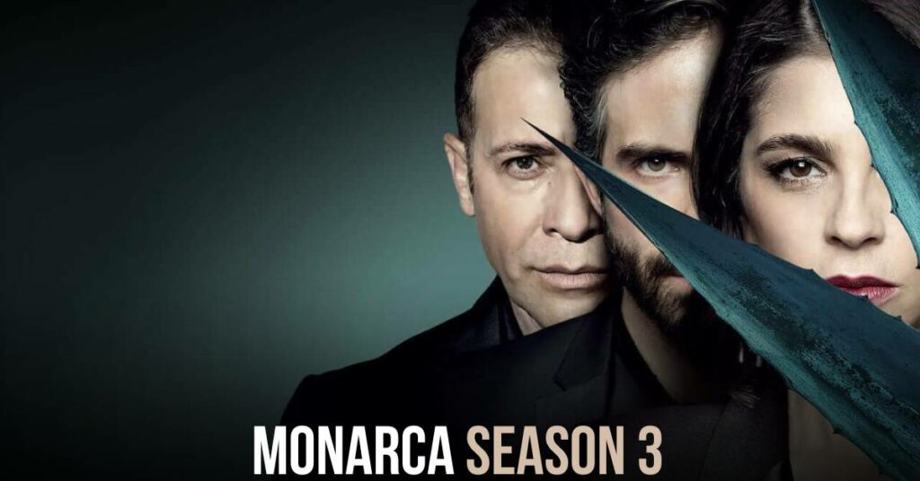 monarca season 3