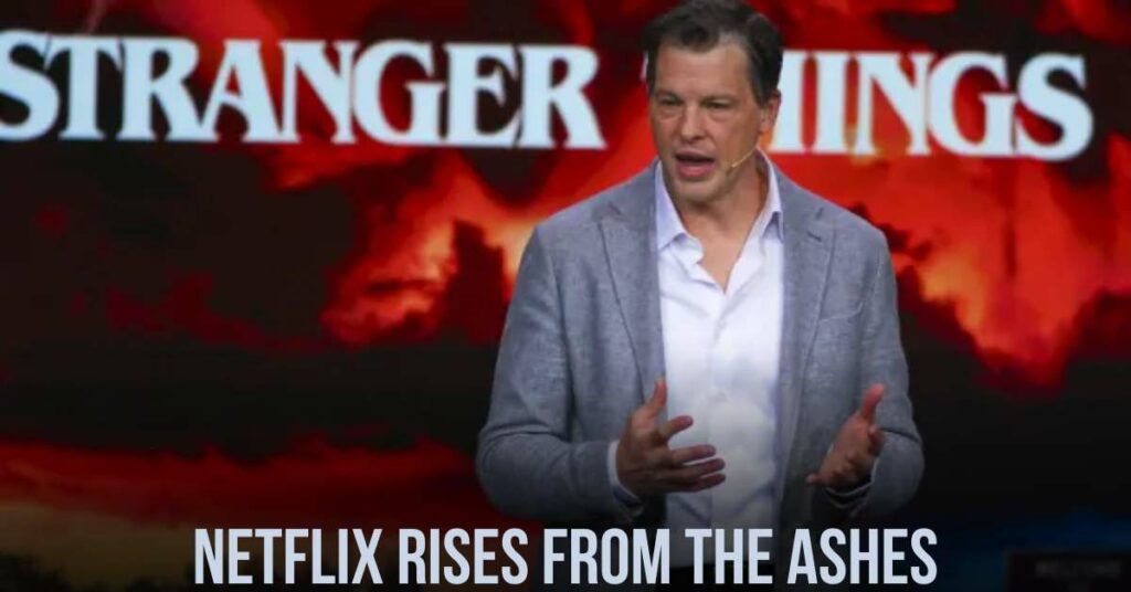 Netflix Rises From the Ashes