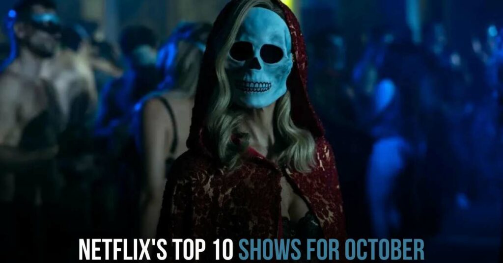 Netflix's Top 10 Shows for October