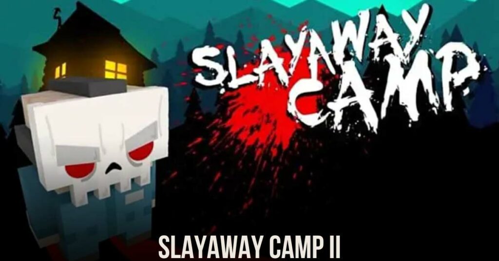 Slayaway Camp II