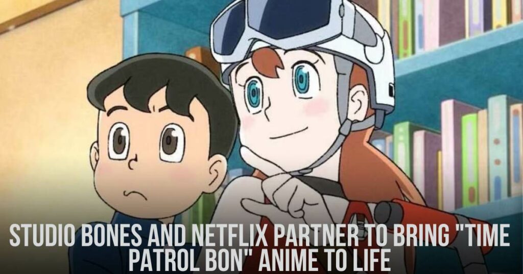 Studio Bones and Netflix Partner to Bring "Time Patrol Bon" Anime to Life