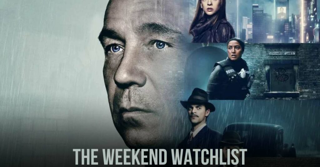 The Weekend Watchlist