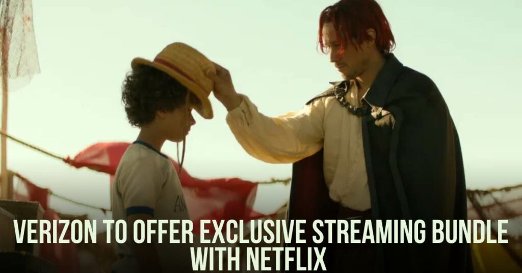 Verizon to Offer Exclusive Streaming Bundle with Netflix